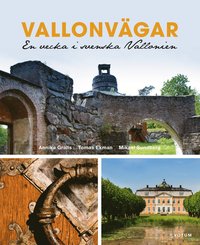 Vallonv�gar : en vecka i svenska Vallonien (inbunden)
