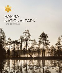 Hamra nationalpark : urskog i myrland (inbunden)