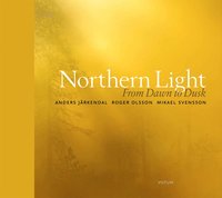 Northern light : from dawn to dusk (h�ftad)
