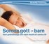 Somna Gott Barn : avkopplande godnattsaga och musik att somna till