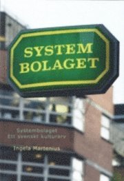 Systembolaget : ett svenskt kulturarv (inbunden)