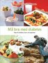M� bra med diabetes : tips f�r f�r�ldrar, barn och ungdomar