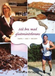 M� bra med glutenintolerans : fakta, r�d, recept (h�ftad)