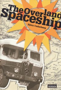 The Overland Spaceship (inbunden)