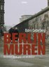 Berlinmuren : ber�ttelser om en plats och ett tillst�nd