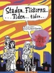 Staden ... Flickorna ... Tiden ... tiden (inbunden)
