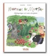 Mormor & Morfar : �lgf�ngardagen och andra busigheter (inbunden)