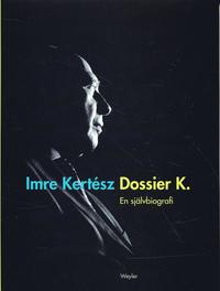 Dossier K. : en sj�lvbiografi (inbunden)