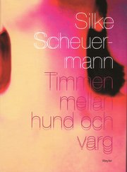 Timmen mellan hund och varg (inbunden)