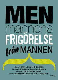 Men : mannens frig�relse fr�n mannen (h�ftad)