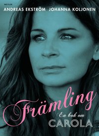Fr�mling. En bok om Carola (e-bok)