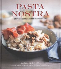 Pasta Nostra : en svensk italienares mest �lskade (kartonnage)