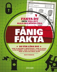 F�nig fakta : saker du inte vill att alla ska veta (h�ftad)