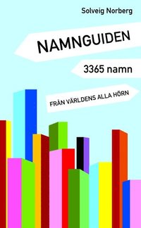 Namnguiden : 3365 namn fr�n v�rldens alla h�rn (h�ftad)