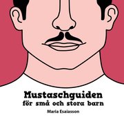 Mustaschguiden f�r sm� och stora barn (kartonnage)