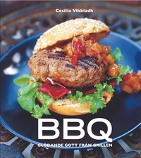 BBQ : Gl�dande gott fr�n grillen (h�ftad)