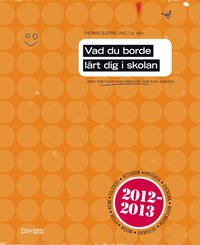 Vad du borde l�rt dig i skolan : men inte hann eftersom livet kom emellan (h�ftad)