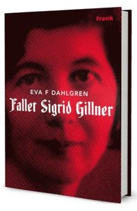 Fallet Sigrid Gillner (inbunden)