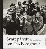 Svart p� vitt om Tio Fotografer (inbunden)