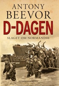 D-dagen : slaget om Normandie (inbunden)