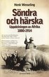 S�ndra och h�rska : uppdelningen av Afrika 1880-1914