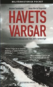 Havets vargar : dramatiska ub�tsepisoder fr�n andra v�rldskriget (pocket)