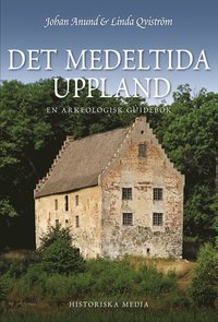 Det medeltida Uppland (h�ftad)