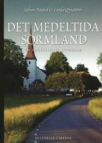Det medeltida S�rmland : en arkeologisk guidebok (h�ftad)