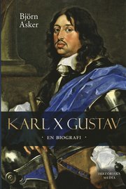 Karl X Gustav : en biografi (inbunden)