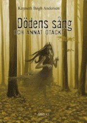 D�dens s�ng och annat ot�ckt (inbunden)