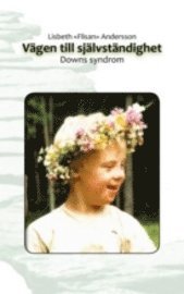 V�gen till sj�lvst�ndighet : downs syndrom (h�ftad)