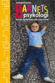 Barnets psykologi : om att f�rst� barn och vara vuxen (kartonnage)