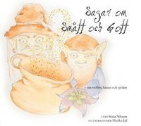 Sagan om Sm�tt och Gott : om trollen, h�xan och sp�ket (pocket)