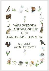 Vra svenska landskapsdjur och landskapsblommor