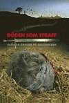 D�den som straff : gl�mda gravar p� galgbacken (inbunden)