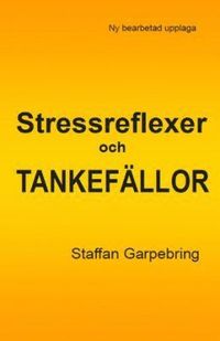 Stressreflexer och tankef�llor (h�ftad)