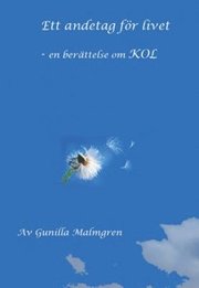 Ett andetag f�r livet : en ber�ttelse om KOL (h�ftad)