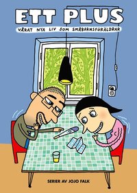 Ett plus : v�rat nya liv som sm�barnsf�r�ldrar (pocket)