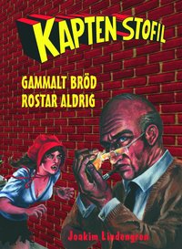 Kapten Stofil : gammalt br�d rostar aldrig (h�ftad)