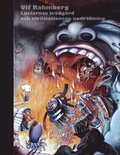 Ulf Rahmberg - Lustarnas tr�dg�rd och civilisationens nedr�kning
