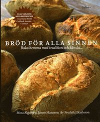 Br�d f�r alla sinnen : baka hemma med tradition och k�nsla (h�ftad)