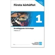 F�rsta k�rh�ftet : grundl�ggande k�r�vningar - moment 1-9 (h�ftad)