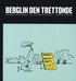 Berglin den trettonde : samlade teckningar