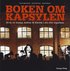 Boken om Kapsylen : 30 �r av kamp, kultur & k�rlek i ett r�tt tegelhus