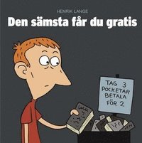 Den s�msta f�r du gratis (storpocket)
