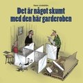 Det �r n�got skumt med den h�r garderoben