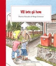 Vill inte g� hem (inbunden)