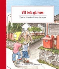 Vill inte g� hem (inbunden)