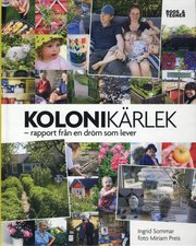 Kolonik�rlek : rapport fr�n en dr�m som lever (inbunden)