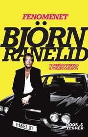 Fenomenet Bj�rn Ranelid (inbunden)